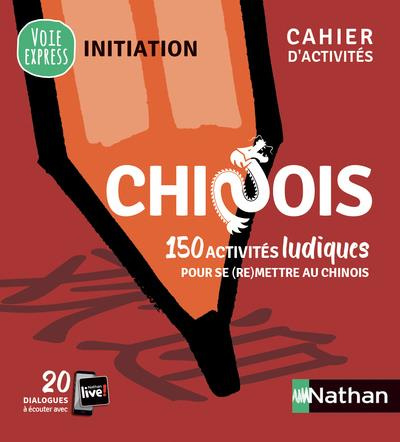 Emprunter Chinois. 150 activités ludiques puor se (re)mettre au chinois. Avec un cahier d'écriture, Edition 20 livre