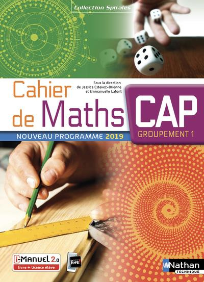 Emprunter Cahier de maths CAP Groupement 1 Spirales. Edition 2019 livre