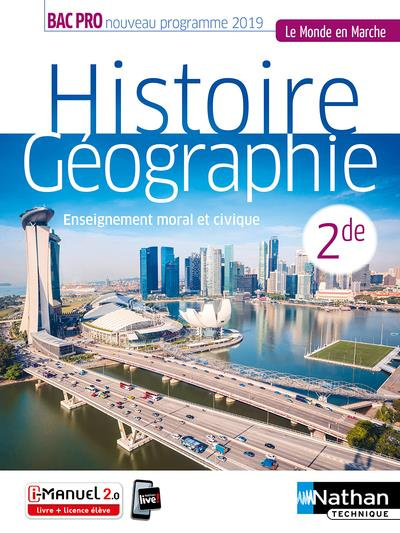 Emprunter Histoire Géographie Enseignement moral et civique 2de Bac pro Le monde en marche. Edition 2019 livre