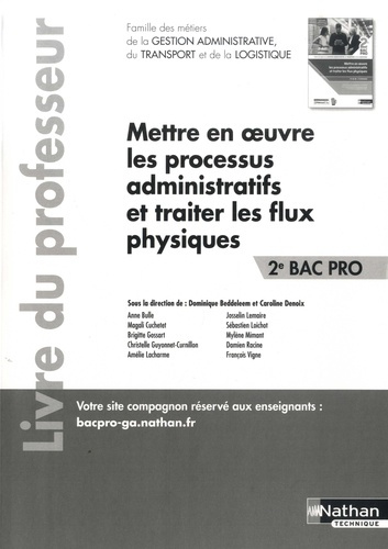 Emprunter Mettre en oeuvre les processus administratifs et traiter les flux physiques 2de Bac Pro Famille des livre