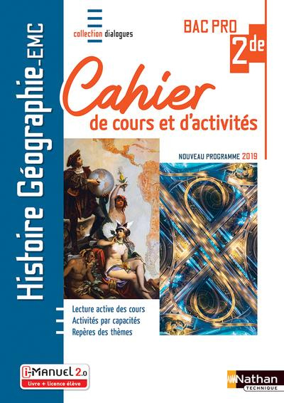 Emprunter Histoire-Géographie EMC 2de Bac Pro. Cahier de cours et d'activités, Livre et licence élève, Edition livre