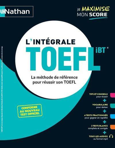Emprunter L'intégrale TOEFL IBT. La méthode de référence pour réussir son TOEFL, Edition 2020 livre