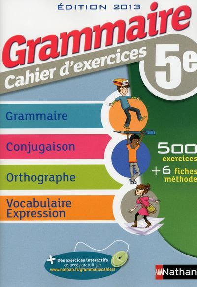 Emprunter Grammaire cahier d'exercices 5e. Edition 2013 livre