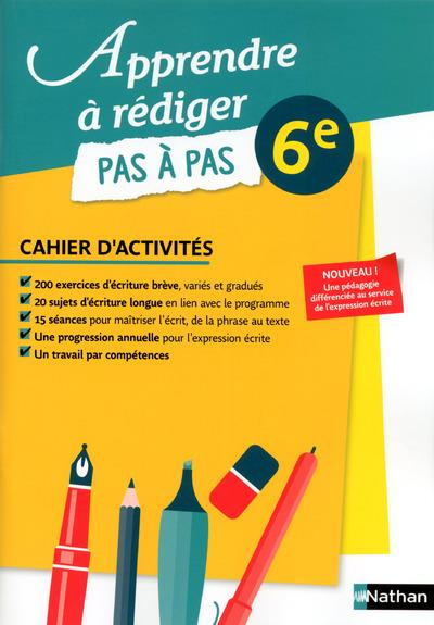 Emprunter Apprendre à rédiger pas à pas 6e. Cahier d'activités livre