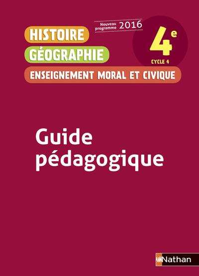Emprunter Histoire Géographie Enseignement moral et civique 4e. Guide pédagogique, Edition 2016 livre