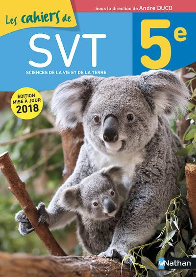 Emprunter SVT 5e Les cahiers de SVT. Edition 2018 livre