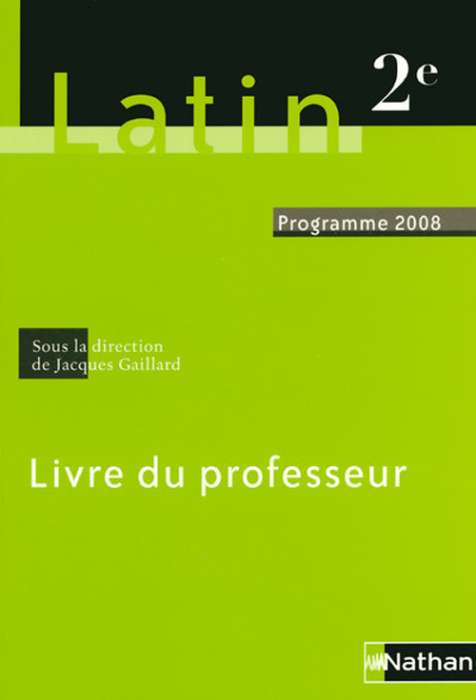 Emprunter Latin 2e. Livre du professeur programme 2008 livre