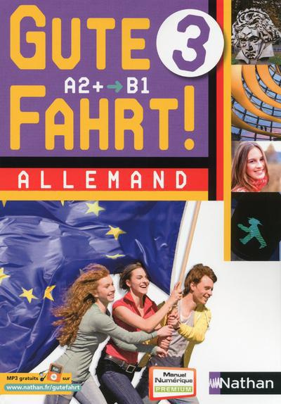 Emprunter Allemand 3e année A2 /B1 Gute Fahrt ! . Manuel de l'élève livre
