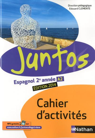 Emprunter Espagnol 2e année A2 Juntos. Cahier activités, Edition 2014 livre