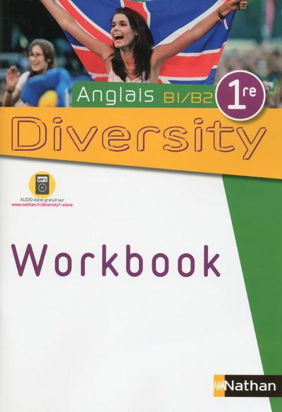 Emprunter Anglais 1e B1-B2 Diversity. Workbook, Edition 2015 livre