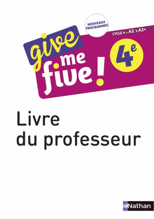 Emprunter Give me five! 4e A2>A2 . Livre du professeur, Edition 2017 livre