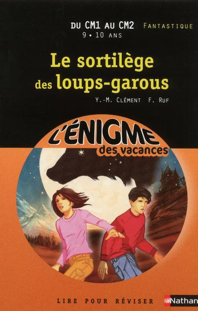 Emprunter Le sortilège des loups-garous. Du CM1 au CM2 livre