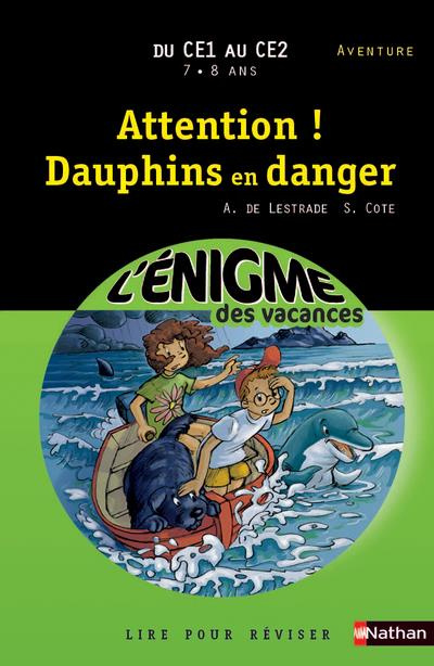 Emprunter Attention ! dauphins en danger. Du CE1 au CE2 livre