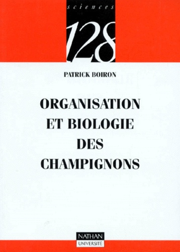 Emprunter ORGANISATION ET BIOLOGIE DES CHAMPIGNONS livre