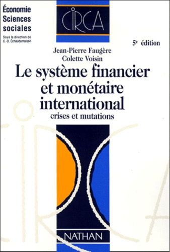 Emprunter LE SYSTEME FINANCIER ET MONETAIRE INTERNATIONAL livre