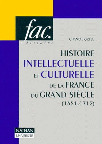 Emprunter HISTOIRE INTELLECTUELLE ET CULTURELLE DE LA FRANCE DU GRAND SIECLE livre