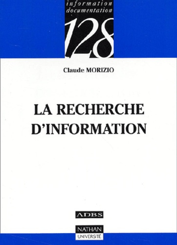 Emprunter LA RECHERCHE D'INFORMATION livre