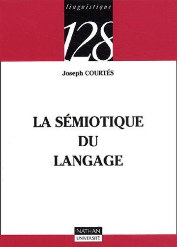 Emprunter LA SEMIOTIQUE DU LANGAGE livre