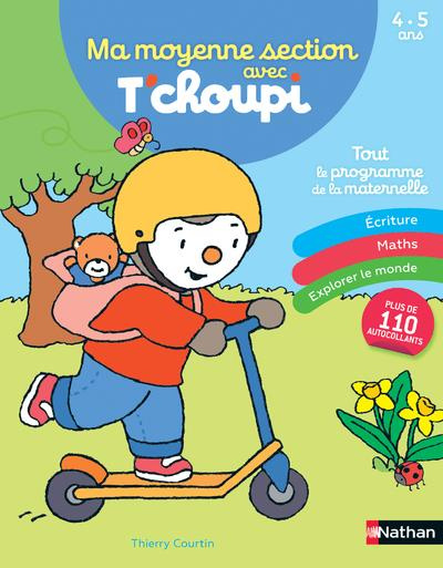 Emprunter Ma moyenne section avec T'choupi 4-5 ans. Ecriture - Maths - Explorer le monde livre