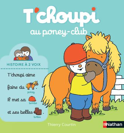Emprunter T'choupi, l'ami des petits : T'choupi au poney club livre