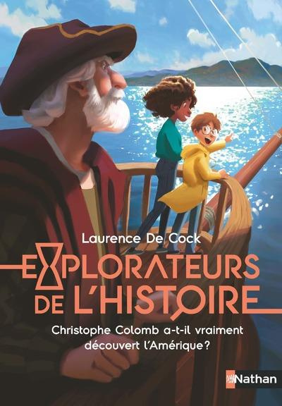 Emprunter Explorateurs de l'Histoire : Christophe Colomb a-t-il vraiment découvert l'Amérique ? livre