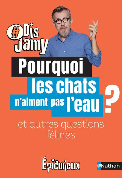 Emprunter Pourquoi les chats n'aiment pas l'eau ? Et autres questions félines livre