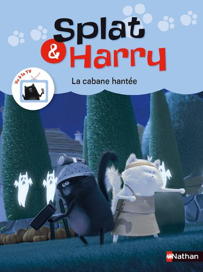 Emprunter Splat & Harry Tome 4 : La cabane hantée livre