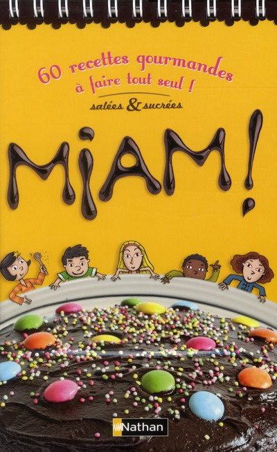 Emprunter Miam ! 60 recettes gourmandes à faire tout seul ! Salés & sucrées livre