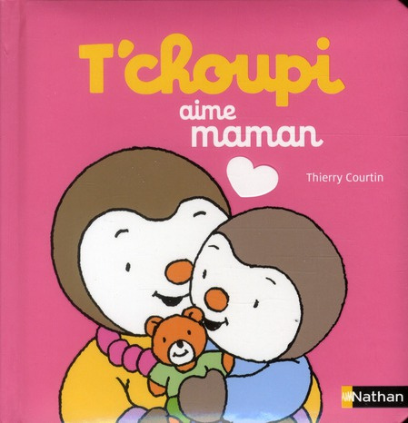 Emprunter T'choupi aime maman livre