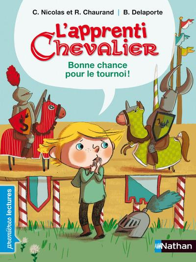 Emprunter L'apprenti chevalier : Bonne chance pour le tournoi ! livre