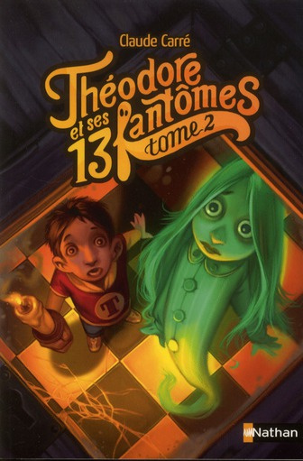 Emprunter Théodore et ses 13 fantômes Tome 2 livre