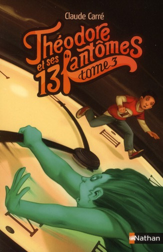 Emprunter Théodore et ses 13 fantômes Tome 3 livre
