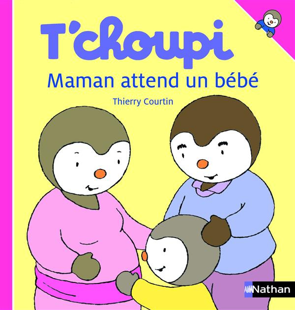 Emprunter T'choupi. Maman attend un bébé livre
