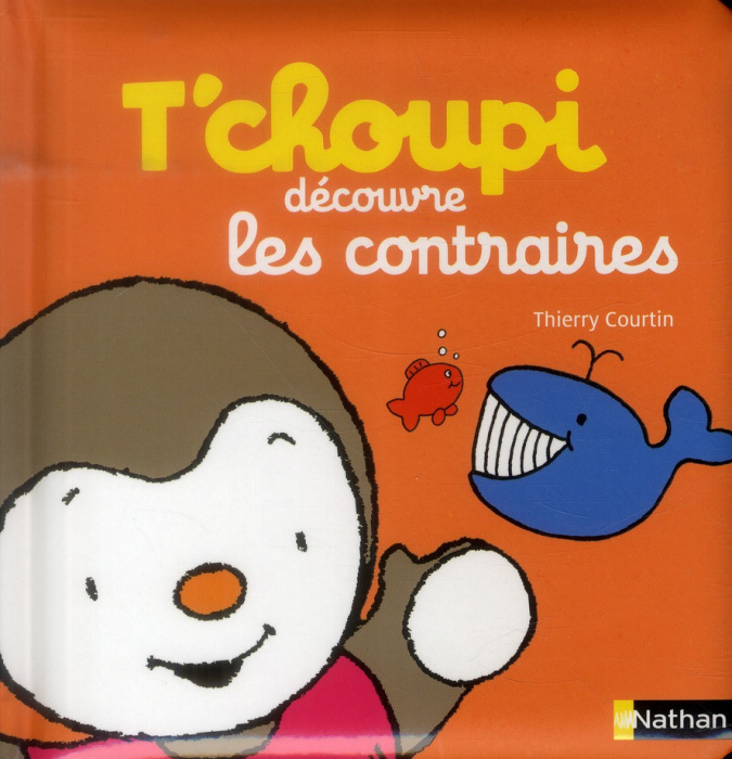 Emprunter T'choupi découvre les contraires livre