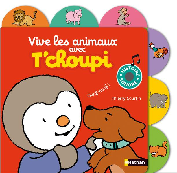 Emprunter Vive les animaux avec T'choupi. Histoire sonore livre