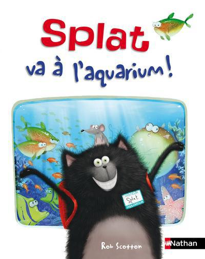 Emprunter Splat le chat Tome 7 : Splat va à l'aquarium ! livre