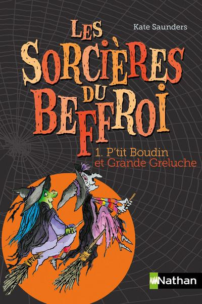 Emprunter Les Sorcières du Beffroi Tome 1 : P'tit Boudin et Grande-Greluche. Edition 2014 livre