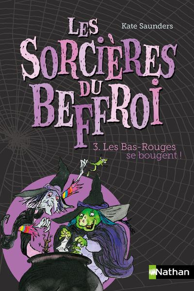 Emprunter Les Sorcières du Beffroi Tome 3 : Les Bas-Rouges se bougent ! livre