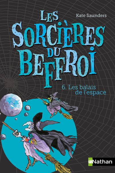 Emprunter Les Sorcières du Beffroi Tome 6 : Les balais de l'espace livre