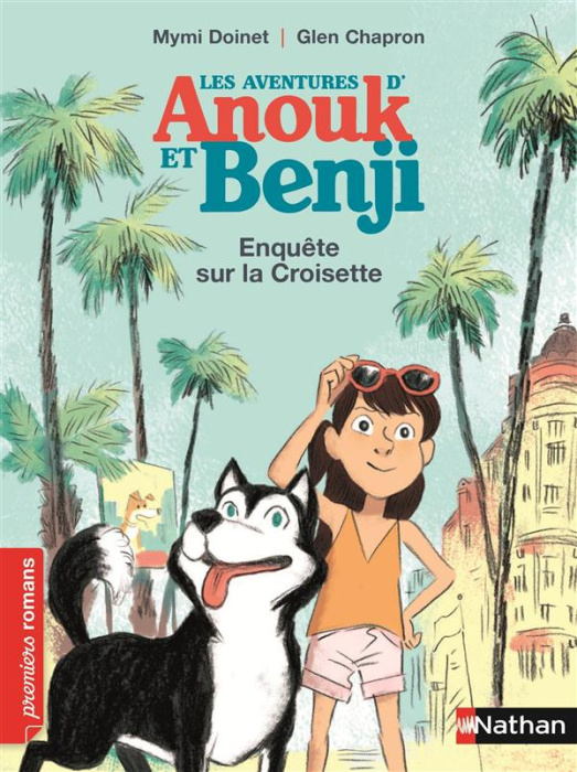 Emprunter Les aventures d'Anouk et Benji : Enquête sur la croisette livre