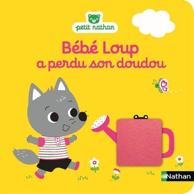 Emprunter Bébé Loup : Bébé Loup a perdu son doudou livre