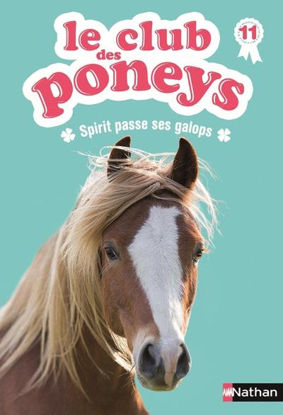 Emprunter Le club des poneys Tome 11 : Spirit passe ses galops livre