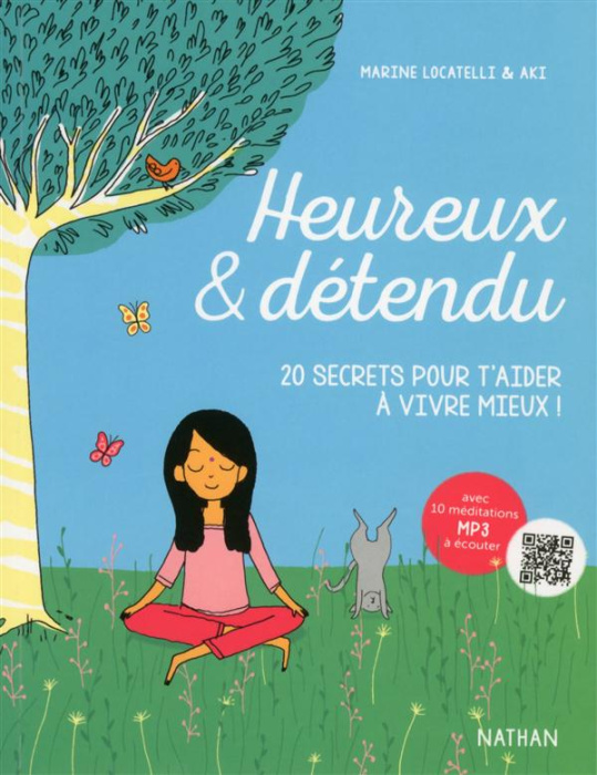 Emprunter Heureux et détendu. 20 secrets pour t'aider à vivre mieux ! livre