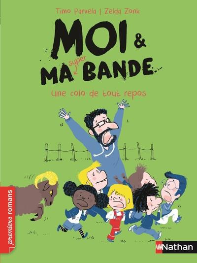 Emprunter Moi & ma super bande : Une colo de tout repos livre