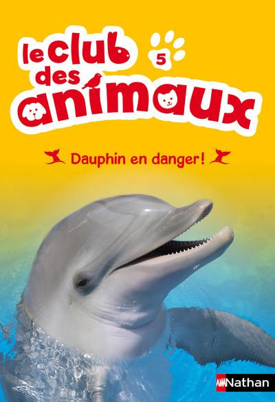 Emprunter Le club des animaux Tome 5 : Dauphin en danger ! livre