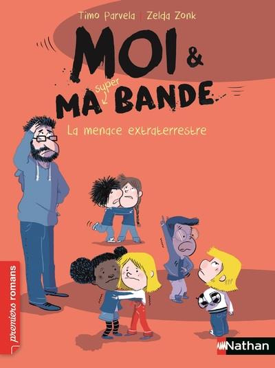 Emprunter Moi & ma super bande Tome 6 : La menace extraterrestre livre
