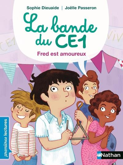 Emprunter La bande du CE1 : Fred est amoureux livre