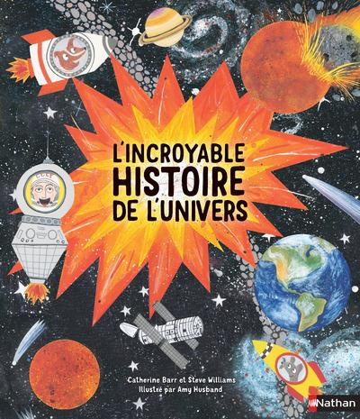 Emprunter L'incroyable histoire de l'univers livre