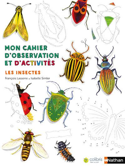 Emprunter Mon cahier d'observation et d'activités. Les insectes livre