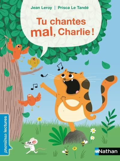 Emprunter Tu chantes mal, Charlie ! livre